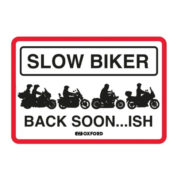MC-Skilte – Oxford Garageskilt – Slow Biker Back Soon OX361